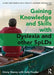 Gaining Knowledge and Skills with Dyslexia and Other Splds by Ginny Stacey
