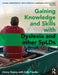 Gaining Knowledge and Skills with Dyslexia and Other Splds by Ginny Stacey