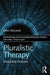 Pluralistic Therapy: Distinctive Features by John McLeod