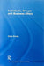Individuals, Groups, and Business Ethics by Chris Provis