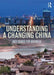 Understanding a Changing China: Key Issues for Business by Howard Davies, Matevz Raskovic