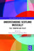 Understanding Scotland Musically: Folk, Tradition And Policy by Simon Mckerrell
