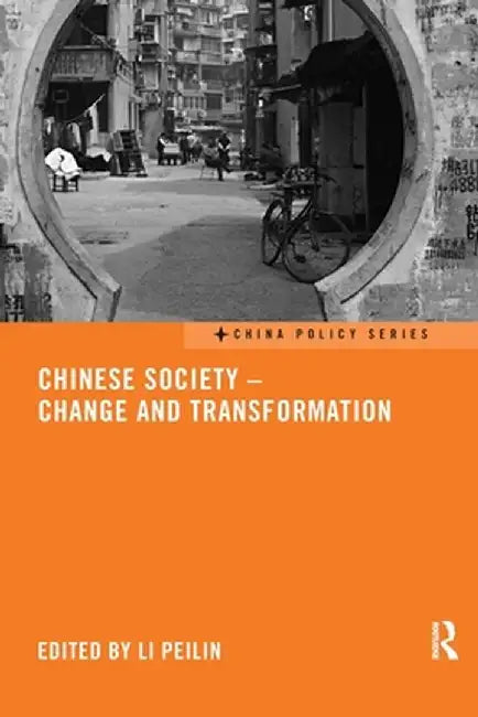 Chinese Society - Change and Transformation by Li Peilin