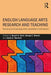 English Language Arts Research and Teaching: Revisiting and Extending Arthur Applebee's Contributions by Russel K. Durst