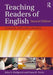 Teaching Readers of English: Students, Texts, and Contexts by John S. Hedgcock