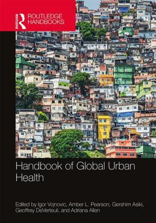 Handbook of Global Urban Health by Vojnovic Igor