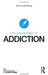 The Psychology of Addiction by Jenny Svanberg