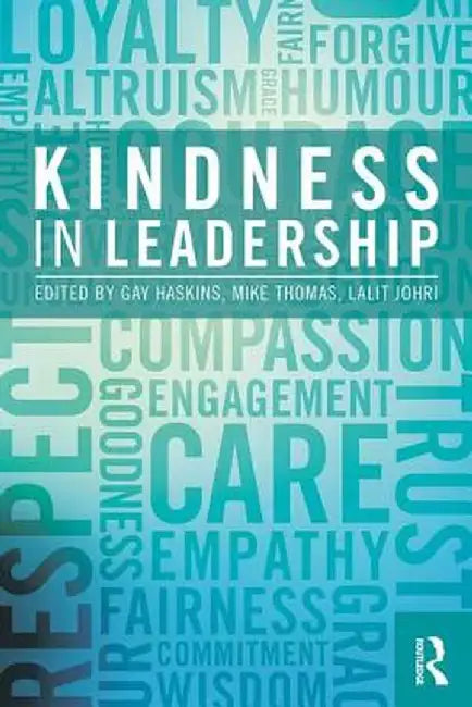Kindness in Leadership by Gay Haskins