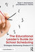 The Educational Leader's Guide for School Scheduling: Strategies Addressing Grades K-12 by Elliot Y. Merenbloom