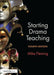 Starting Drama Teaching by Mike Fleming