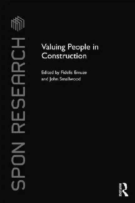 Valuing People In Construction by Fidelis Emuze
