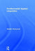 Posthumanist Applied Linguistics by Alastair Pennycook