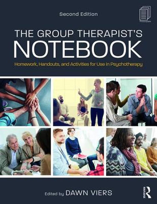 The Group Therapist's Notebook: Homework, Handouts, and Activities for Use in Psychotherapy by Dawn Viers