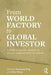 From World Factory to Global Investor: A Multi-Perspective Analysis on China's Outward Direct Investment by Chen Meng