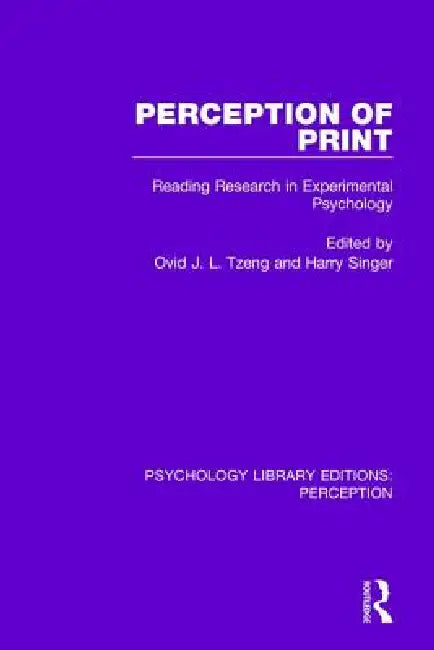 Perception of Print: Reading Research in Experimental Psychology by Ovid J. L. Tzeng