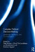 Complex Political Decision-Making: Leadership, Legitimacy and Communication by Peter Bursens