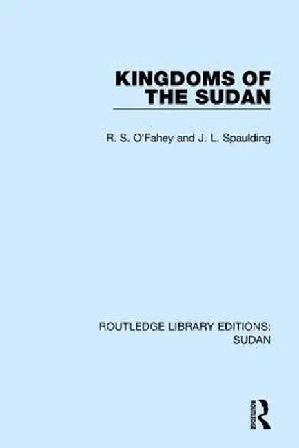 Kingdoms of the Sudan by R.S. O'Fahey