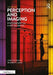 Perception and Imaging: Photography as a Way of Seeing by Richard D. Zakia