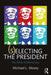 (S)Electing the President: The Perils of Democracy by Michael L. Mezey