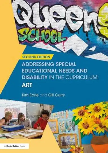 Addressing Special Educational Needs and Disability in the Curriculum: Art by Kim Earle