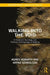 Walking Into the Void: A Historical Sociology and Political Anthropology of Walking by Arpad Szakolczai
