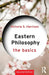 Eastern Philosophy: The Basics:  by Harrison