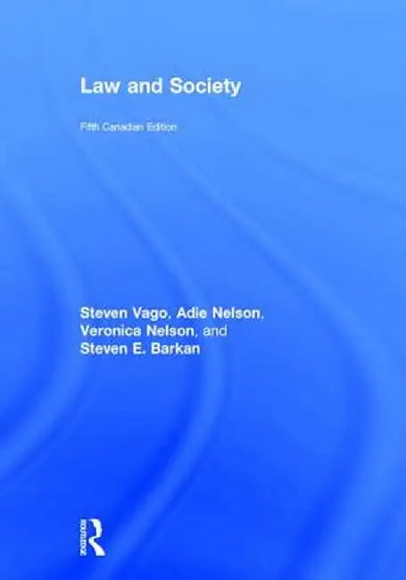 Law and Society: Canadian Edition by Steven Vago