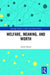 Welfare, Meaning, and Worth by Aaron Smuts
