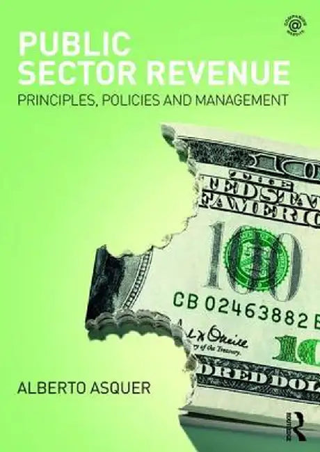 Public Sector Revenue: Principles, Policies and Management by Alberto Asquer