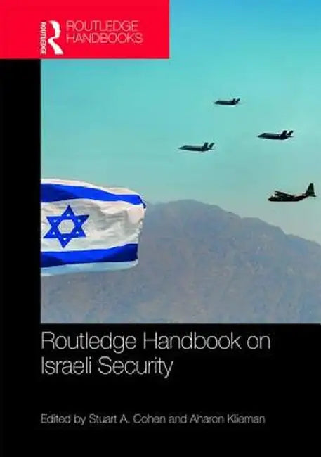 Routledge Handbook on Israeli Security by Cohen Stuart A.