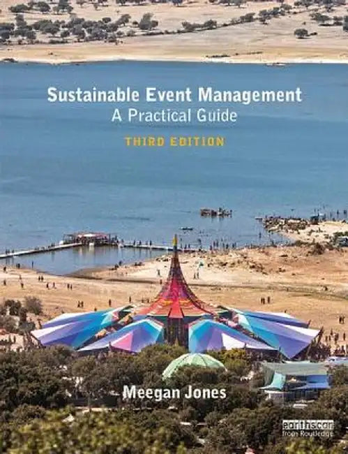 Sustainable Event Management: A Practical Guide by Meegan Jones