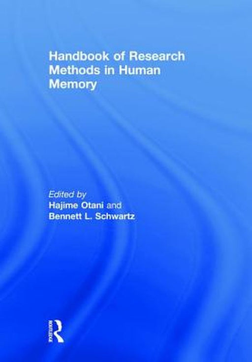 Handbook of Research Methods in Human Memory by Otani Hajime