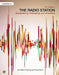 The Radio Station: Broadcasting, Podcasting, and Streaming by John Allen Hendricks
