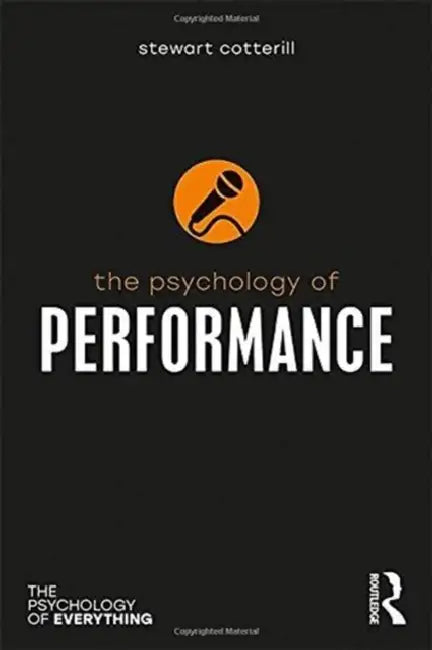 The Psychology of Performance by Stewart T. Cotterill