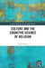 Culture and the Cognitive Science of Religion by James Cresswell