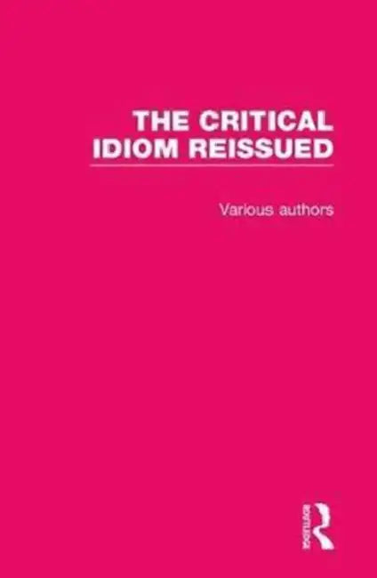 The Critical Idiom Reissued