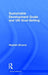 Sustainable Development Goals and Un Goal-Setting by Stephen Browne