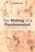 The Making of a Psychoanalyst: Studies in Emotional Education by Claudia Luiz