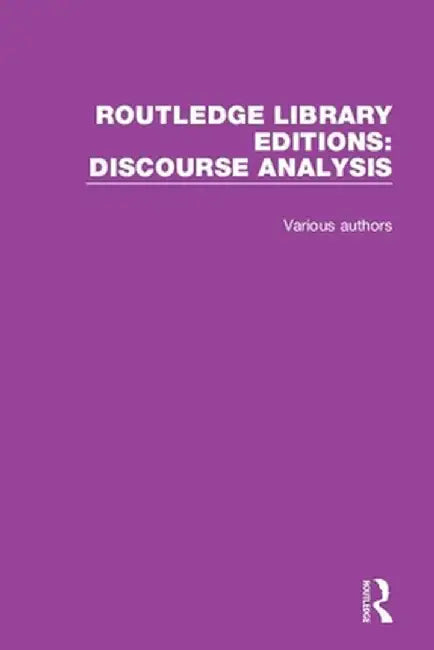 Routledge Library Editions: Discourse Analysis by Various