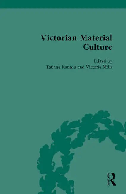 Victorian Material Culture by Kontou Tatiana