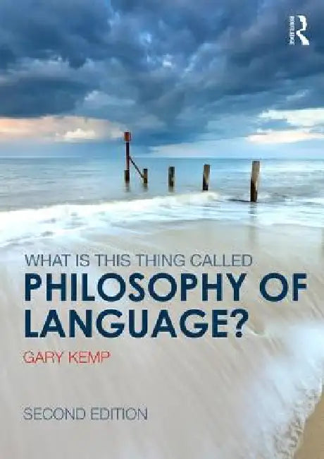 What is this thing called Philosophy of Language? by Gary Kemp