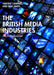 The British Media Industries by Campbell, Vincent