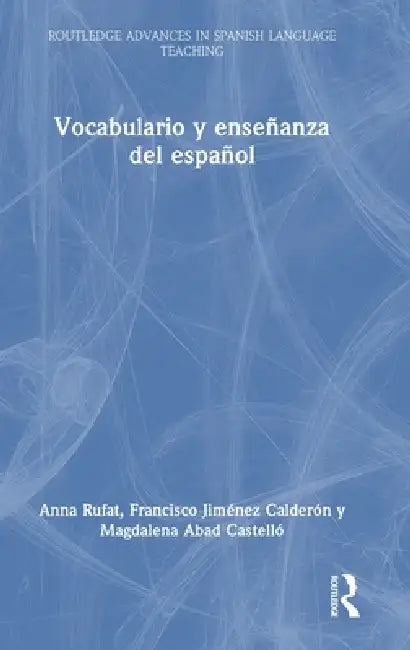 Vocabulario Y Enseñanza del Español by Anna Rufat, Francisco Jiménez Calderón, Magdalena Abad Castelló