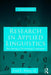 Research in Applied Linguistics: Becoming a Discerning Consumer by Fred L. Perry Jr.