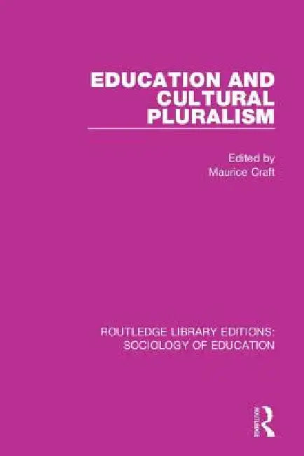 Education and Cultural Pluralism by Maurice Craft