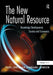 The New Natural Resource: Knowledge Development, Society and Economics by Hans Christian G Johnsen