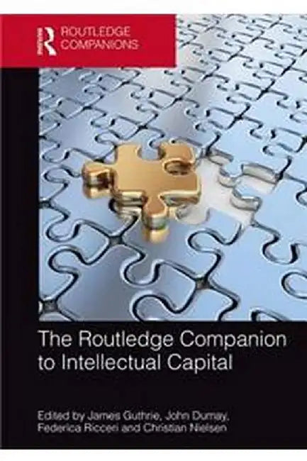 The Routledge Companion to Intellectual Capital by John Dumay, Federica Ricceri, Christian Nielsen