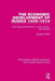 The Economic Development of Russia 1905-1914: With Special Reference to Trade, Industry, and Finance by Margaret Miller