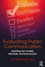 Evaluating Public Communication: Exploring New Models, Standards, and Best Practice by Jim Macnamara