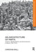 An Architecture of Parts: Architects, Building Workers and Industrialisation in Britain 1940 - 1970 by Christine Wall